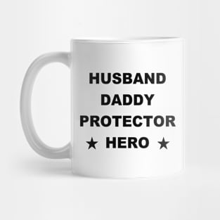 Husband Daddy Protector Hero Fathers Day Funny Gift Mug